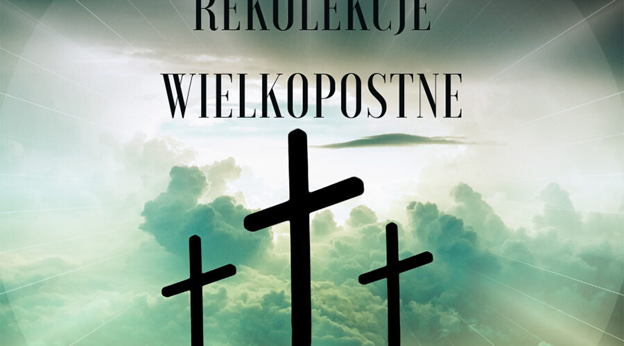 Rekolekcje Wielkopostne 2023