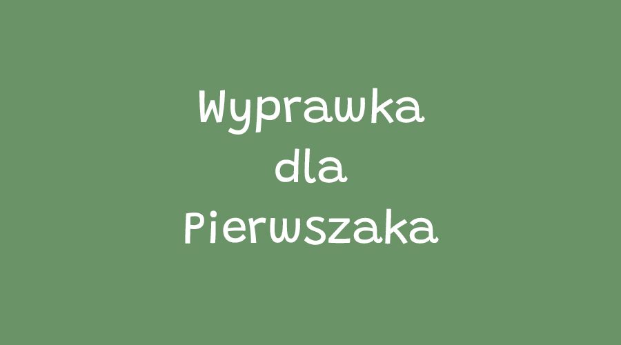 Wyprawka dla Pierwszaka